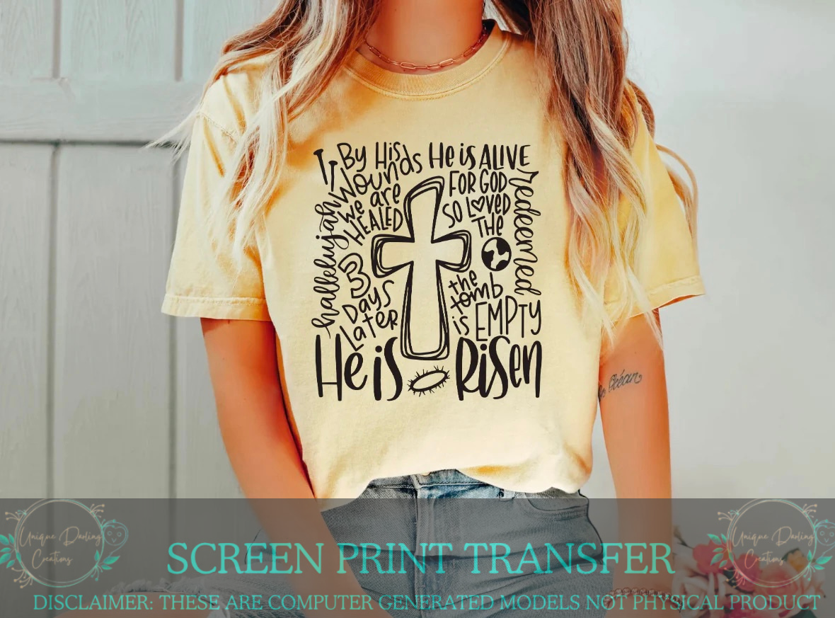 Single Color Screen Print Transfer - He Is Risen