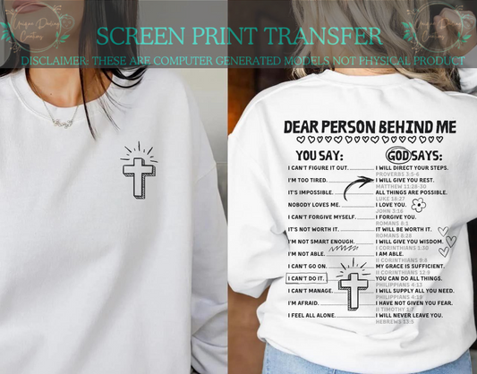 Single Color Screen Print Transfer - Dear Person Behind Me Cross