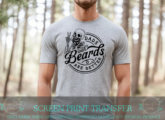 Single Color Screen Print Transfer - Dads With Beards Are Better