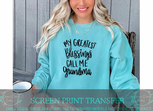 Single Color Screen Print Transfer - My Greatest Blessings Call Me Grandma